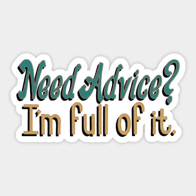 Need Advice? I'm full of it. Sticker by dulemba